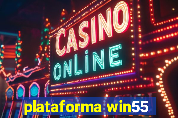 plataforma win55